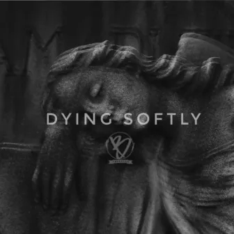 Dying Softly by Beaatz