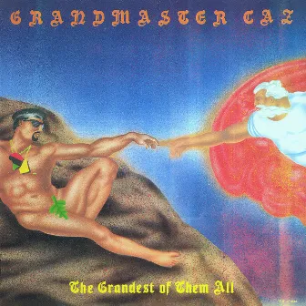 The Grandest of Them All by Grandmaster Caz