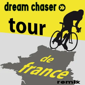 Tour de France by Dream Chaser