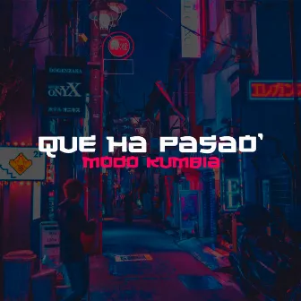 Que Ha Pasao' by Ke Kumbia