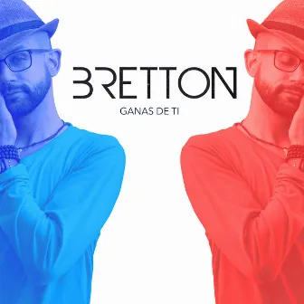 Ganas de Ti by Bretton