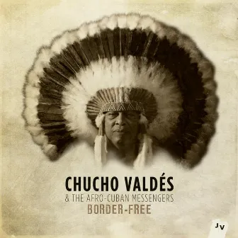 Border-Free by Chucho Valdés