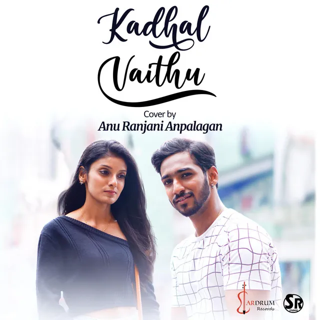 Kadhal Vaithu - Cover Version