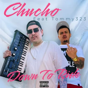 Down To Ride (feat. Tommy323) by Chu-Cho