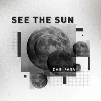 See The Sun by Dani Pana