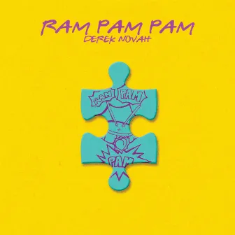 Ram Pam Pam by Derek Novah