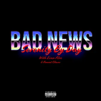 Bad News by evan aloe xo