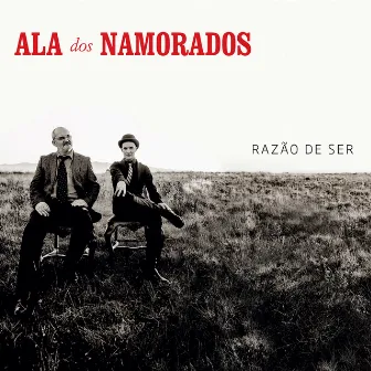 Razão de Ser by Ala Dos Namorados