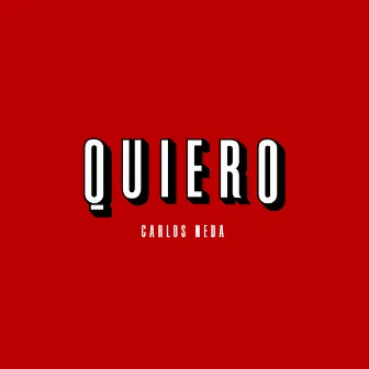 Quiero by Carlos Neda