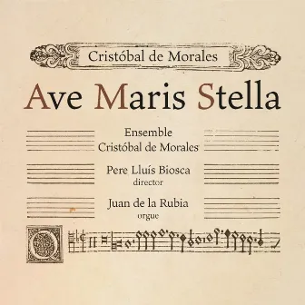 Ave Maris Stella (Dues misses de Cristóbal de Morales) by Pere Lluís Biosca