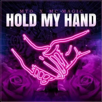 Hold My Hand by MTO