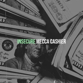 Insecure by Mecca Cashier