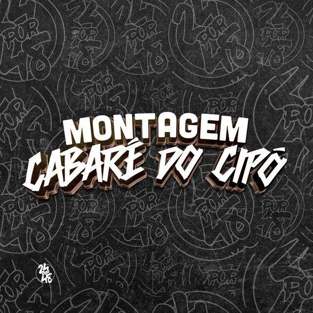 Montagem - Cabaré do Cipó