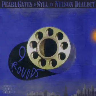 9 Rounds (feat. Nelson Dialect) by Pearl Gates