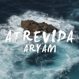 Atrevida by Aryam