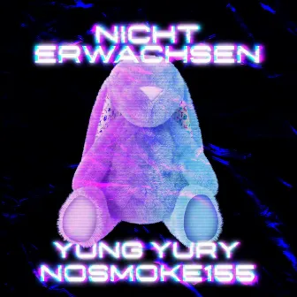 Nicht Erwachsen by nosmoke155