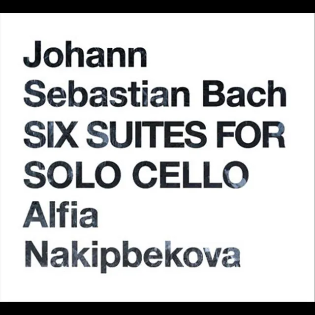 JS Bach Six Suites for Solo Cello