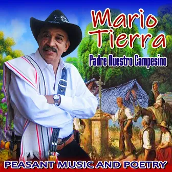 Padre Nuestro Campesino Peasant Music And Poetry by Mario Tierra