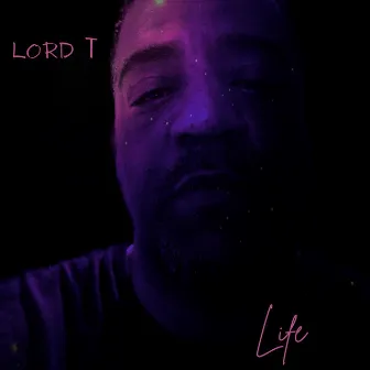 Life by Lord T