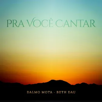 Pra Você Cantar by Beth Dau