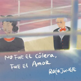 No Fue el Cólera, Fue el Amor by RafaJungle