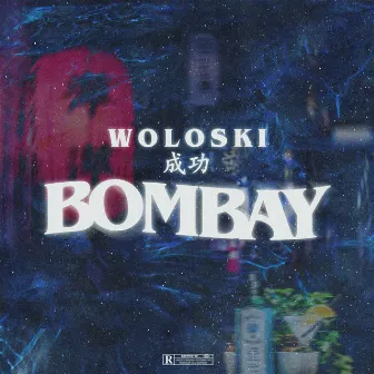 Bombay by Woloski