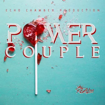 Power Couple by R.E.A.L.252