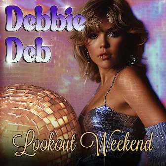 Lookout Weekend by Debbie Deb