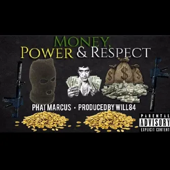 Money Power Respect by Phat Marcus