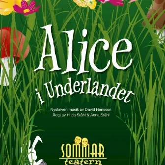 Alice i underlandet (2014 års sommarmusikal från Sommarteatern) by Sommarteatern i Ystad