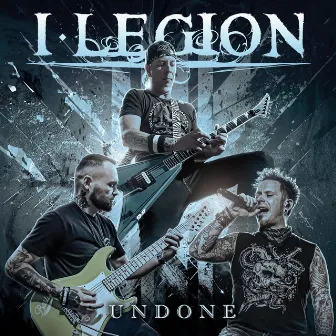 Undone by I Legion