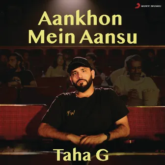 Aankhon Mein Aansu by Taha G