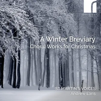 A Winter Breviary: Choral Works for Christmas by St Martin's Voices