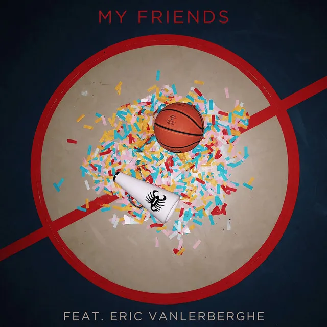 My Friends (feat. Eric Vanlerberghe)