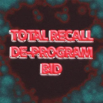 Total Recall De-Program Bid by Bobby Amulet