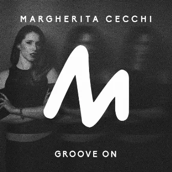 Groove On by Margherita Cecchi