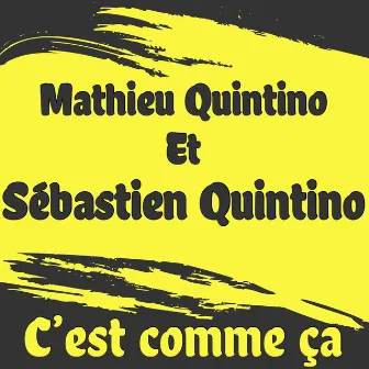 C'est comme ça by Sébastien Quintino