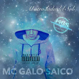 Al Otro Lado Del Sol (Con Dj Vilaz) by Mc Galo Saico