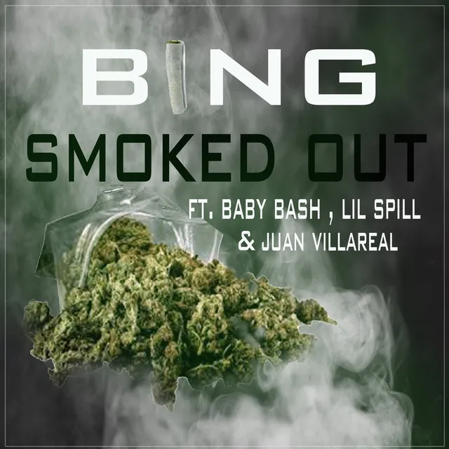 Smoked out (feat. Baby Bash, Lil Spill & Juan Villareal)