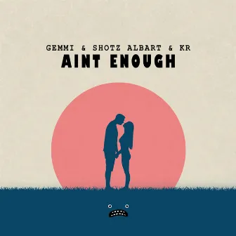 Aint Enough by Unknown Artist