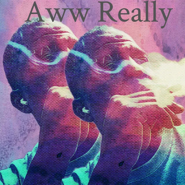 Aww Really (Remix)