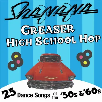 Greaser High School Hop by Sha Na Na