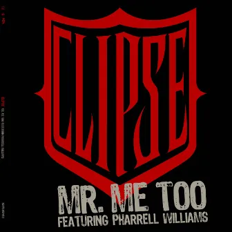 Mr. Me Too by Clipse