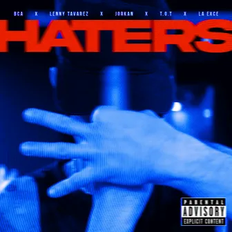 HATERS (feat. La Exce, T.O.T) by Jorkan