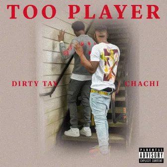 Too Player by Chachi