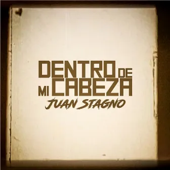 Dentro de mi cabeza by Juan Stagno