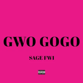 Gwo gogo by SAGE FWI