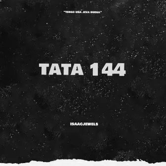 Tata 144 by isaacjewels