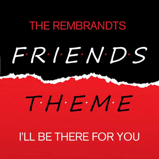 I'll Be There for You - From "Friends"