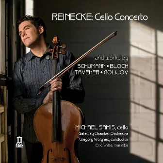 Reinecke: Cello Concerto by Michael Samis